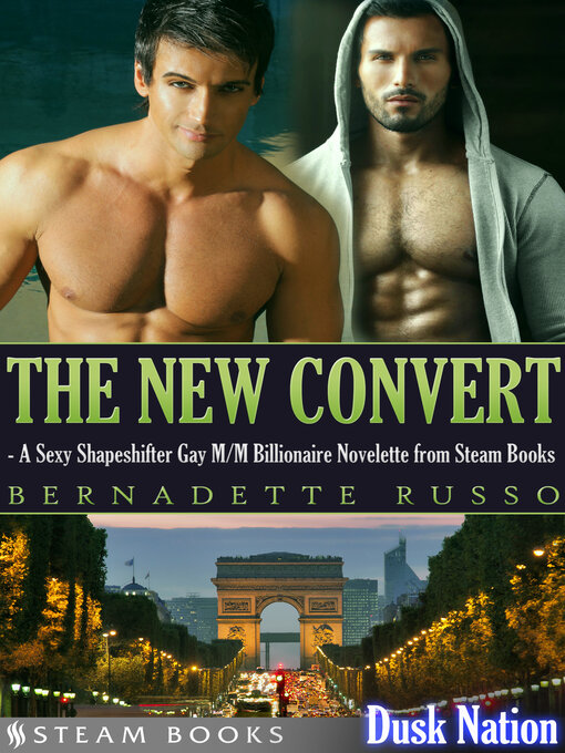 Cover image for The New Convert--A Sexy Shapeshifter Gay M/M Billionaire Novelette from Steam Books
